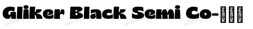 Gliker Black Semi Co字体转换